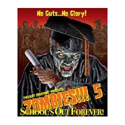 Zombies 5: School's out...
