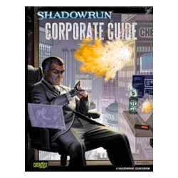 Shadowrun 4th. Corporate Guide