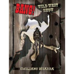 Bang! Wild West Show...