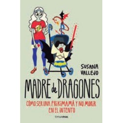 Madre de dragones. Como ser...