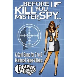 Before I Kill You, Mister...
