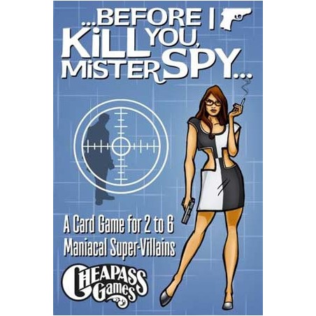 Before I Kill You, Mister...
