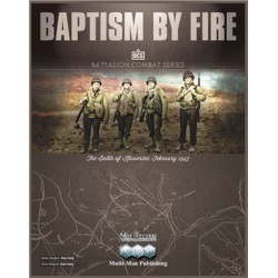 Baptism By Fire: The Battle...