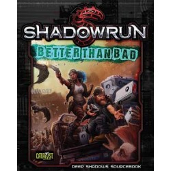 Shadowrun 5th. Better than bad