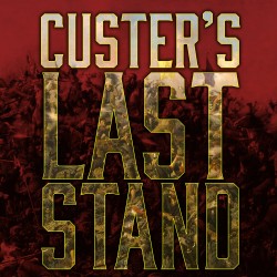 Custer's Last Stand - The...