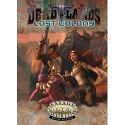 Deadlands: Colonia Perdida...
