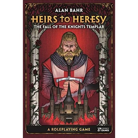Heirs to Heresy: The Fall...