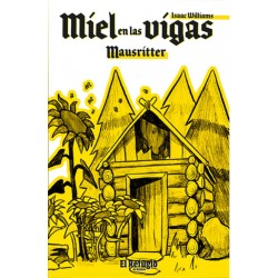 Mausrítter: Miel en las Vigas