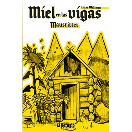 Mausrítter: Miel en las Vigas
