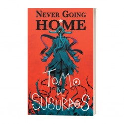 Never Going Home: Tomo de...