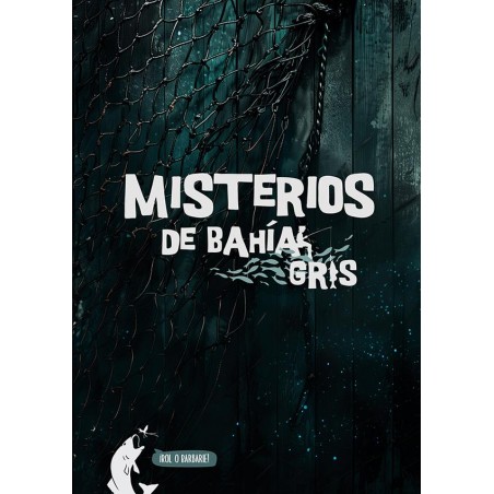 Bahía Gris: Misterios de la...