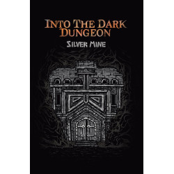 Into the Dark Dungeon:...