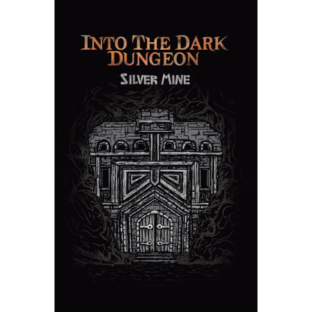 Into the Dark Dungeon:...