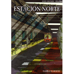 Axis Mundi: Estación Norte