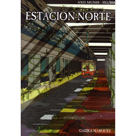 Axis Mundi: Estación Norte